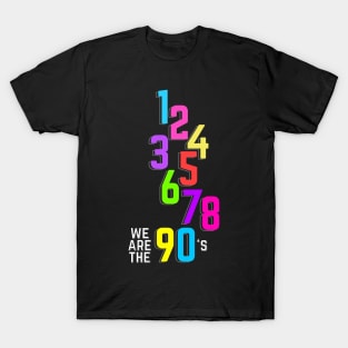 We are the 12345678 90's - Dark Theme T-Shirt